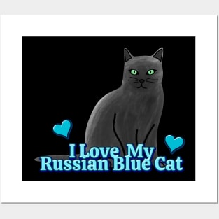 I Love My Russian Blue Cat Posters and Art